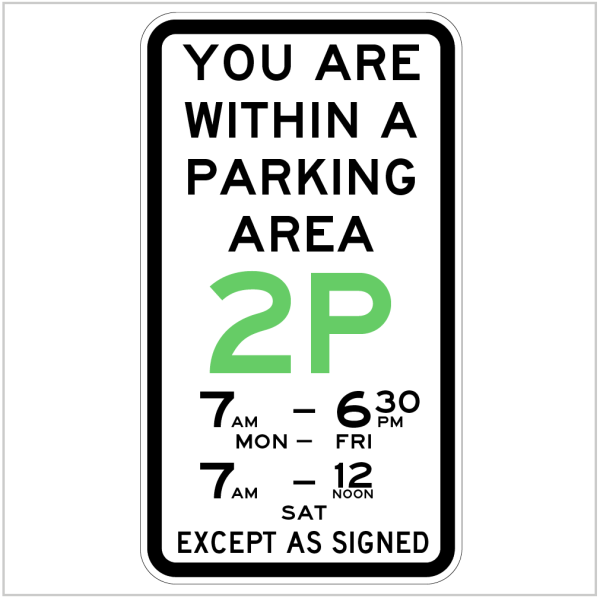 YOU ARE WITHIN A 2 HOUR PARKING AREA