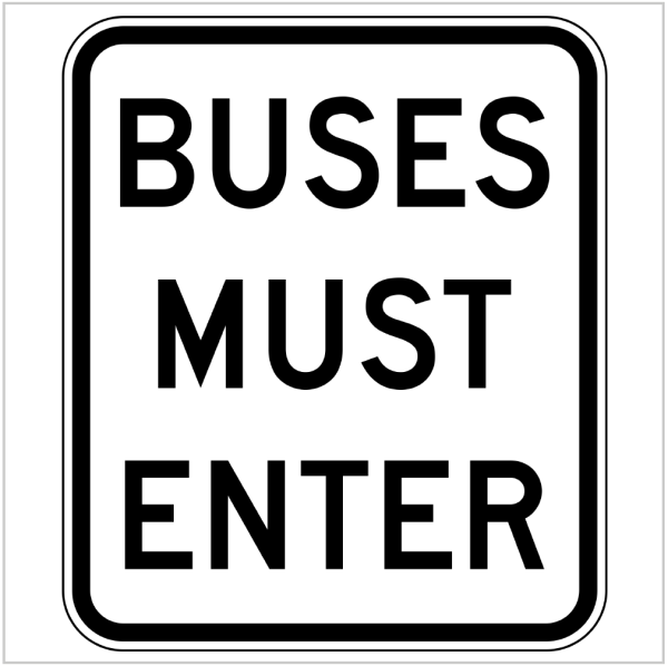 BUSES MUST ENTER