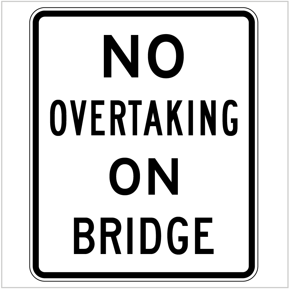 NO OVERTAKING ON BRIDGE