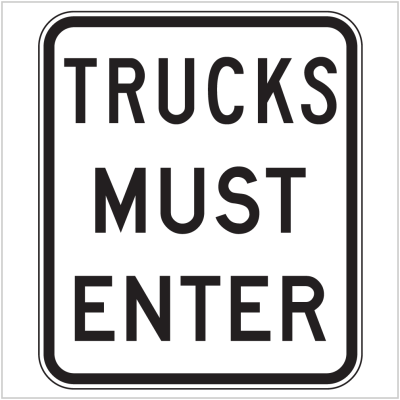 TRUCKS MUST ENTER