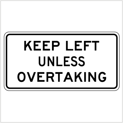 KEEP LEFT UNLESS OVERTAKING