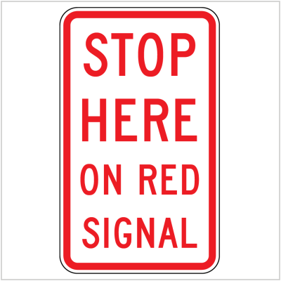 STOP HERE ON RED SIGNAL