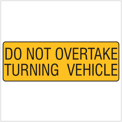 31L - REAR MARKING PLATES - DO NOT OVERTAKE TURNING VEHICLE