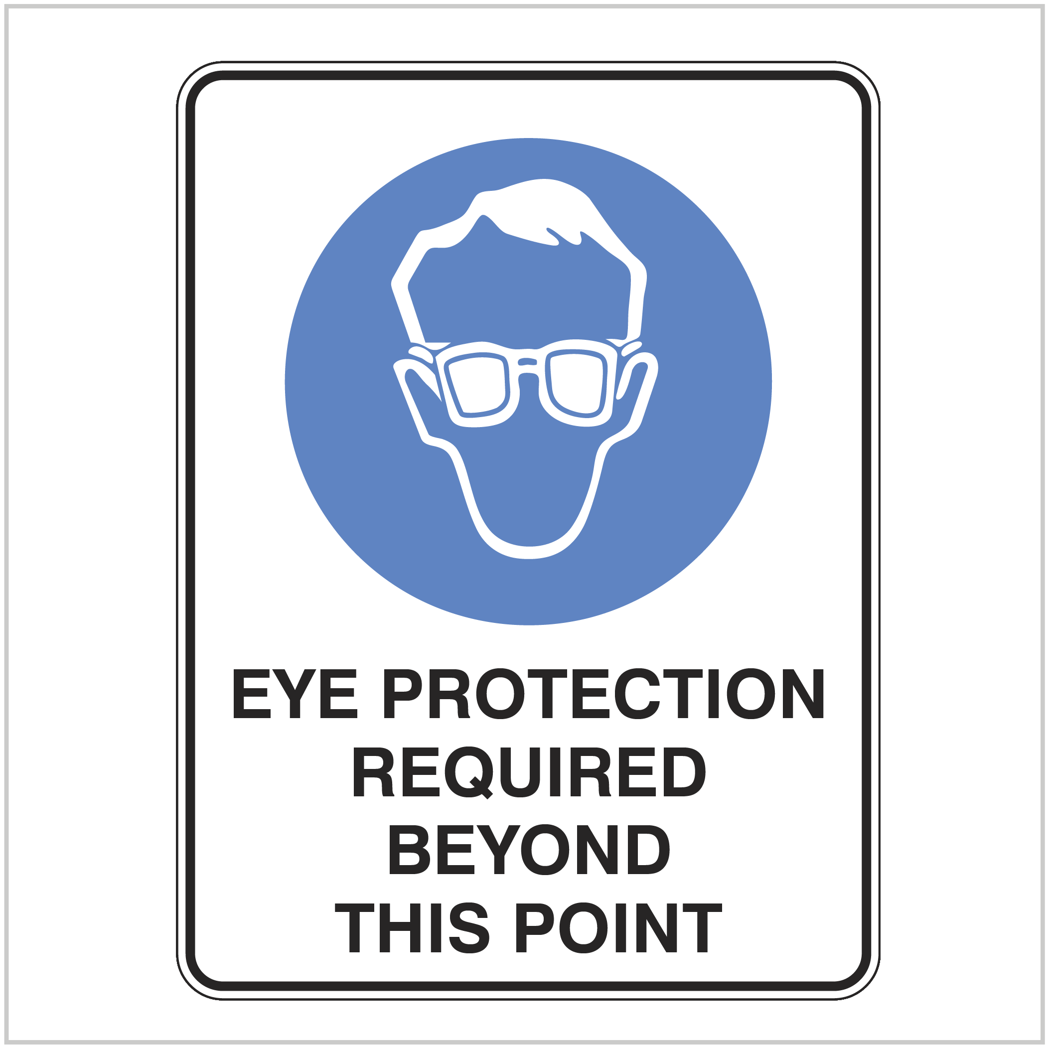 AS421 EYE PROTECTION REQUIRED BEYOND THIS POINT Mandatory Signs