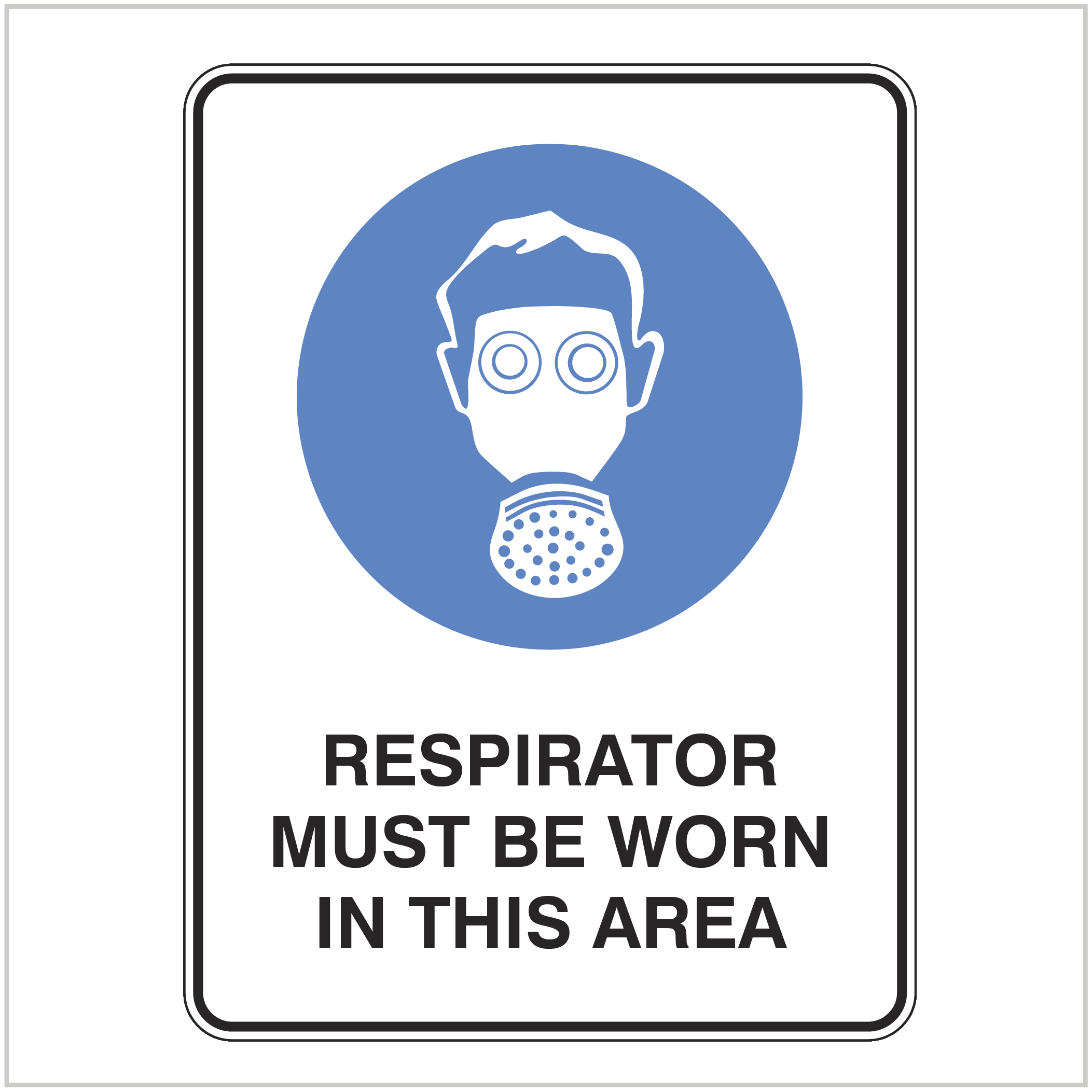 AS422 RESPIRATOR MUST BE WORN IN THIS AREA Mandatory Signs