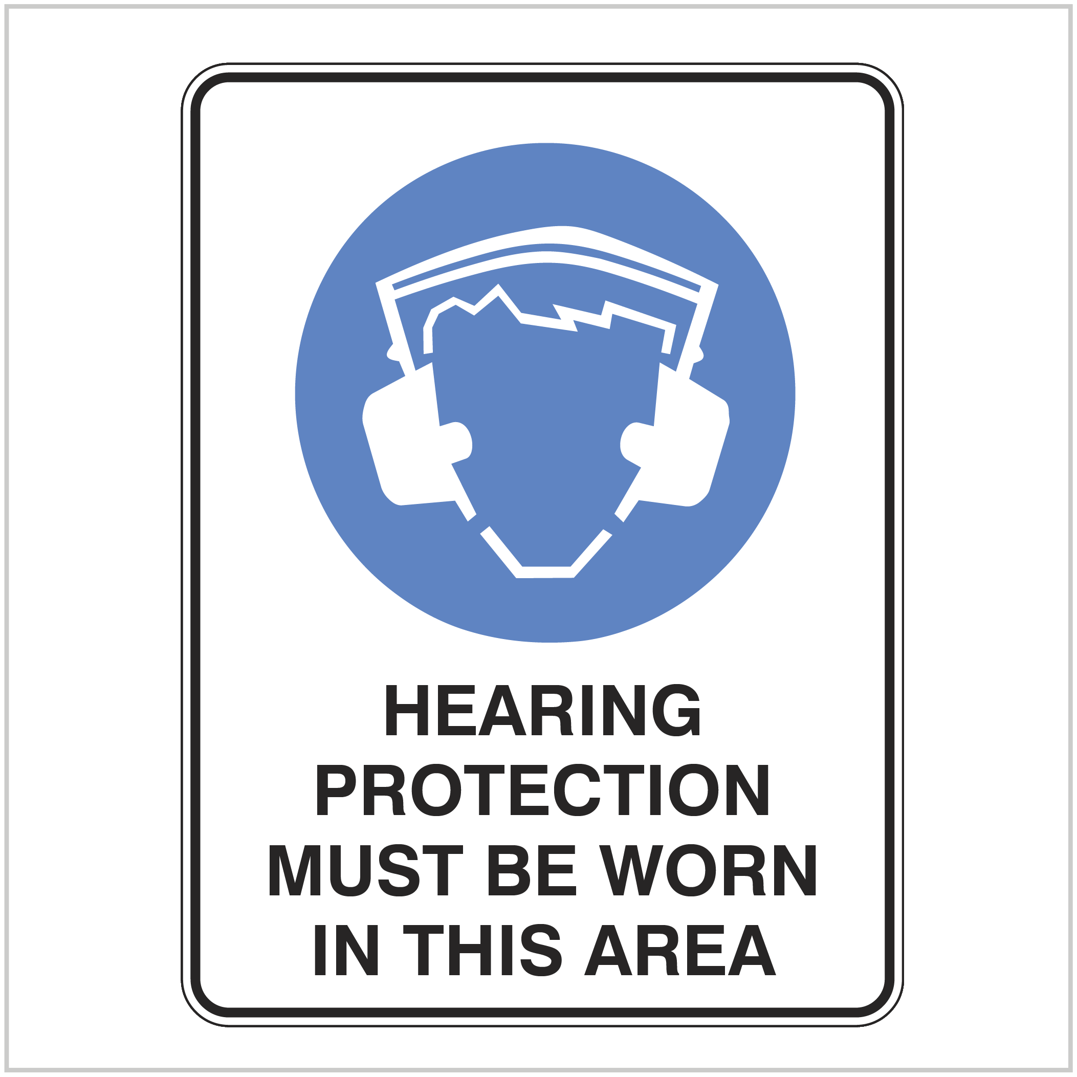 AS425 HEARING PROTECTION MUST BE WORN IN THIS AREA Mandatory Signs