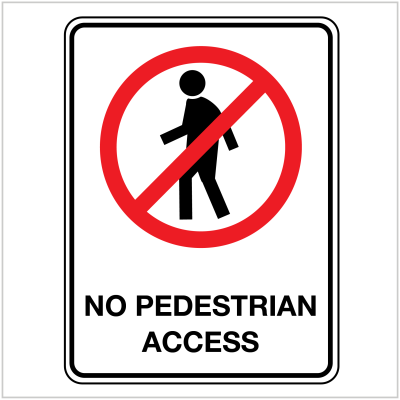 AS403 No Pedestrian Access Prohibited Signs