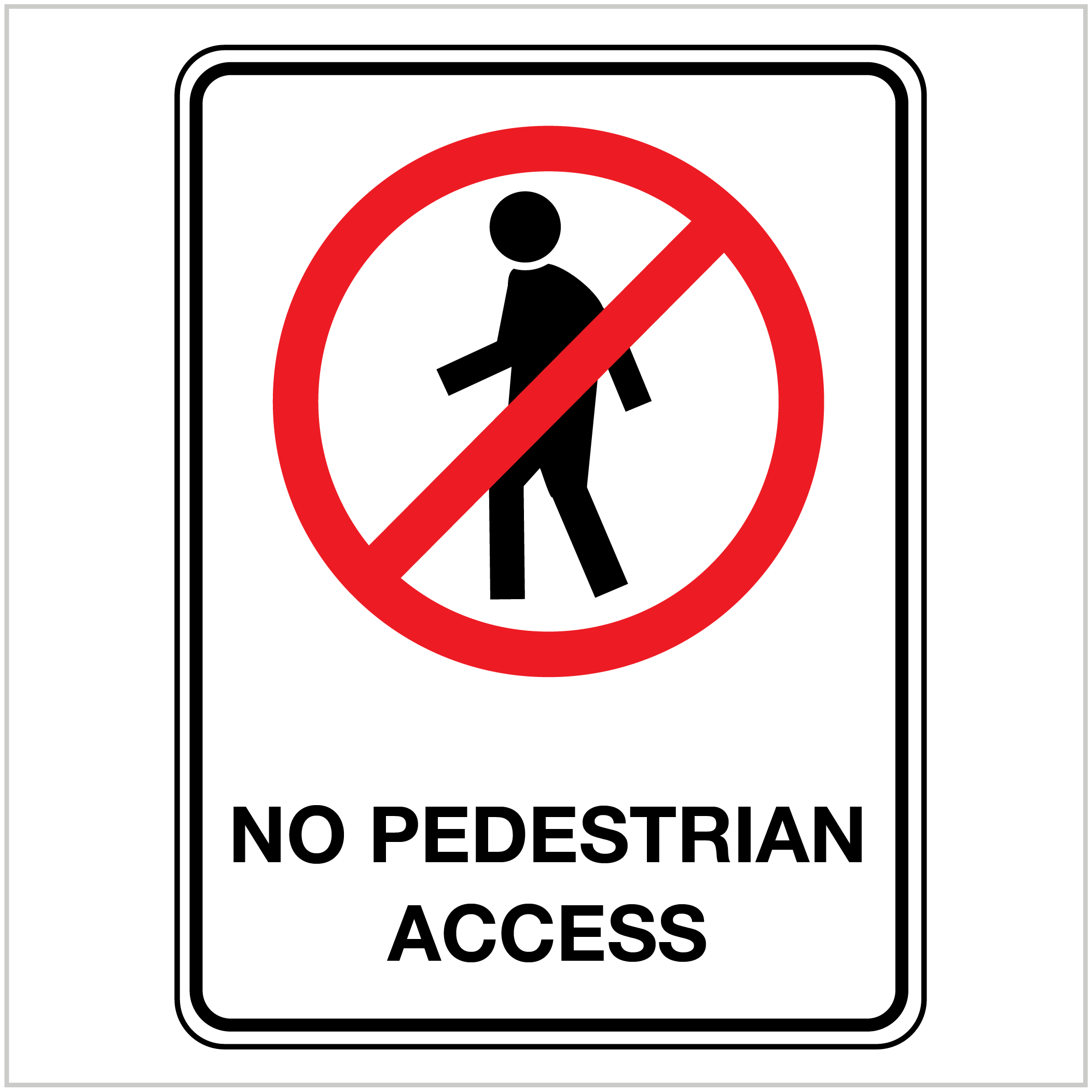 AS403 No Pedestrian Access Prohibited Signs