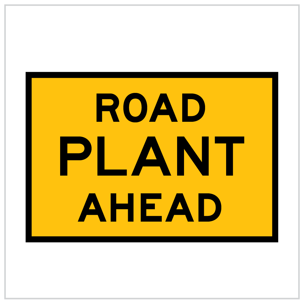 T1-3-1A – ROAD PLANT AHEAD