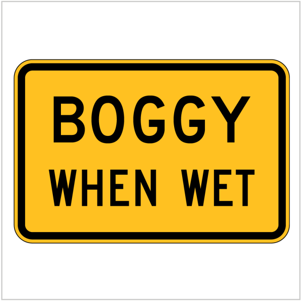 W8-21 – BOGGY WHEN WET - WARNING SIGN
