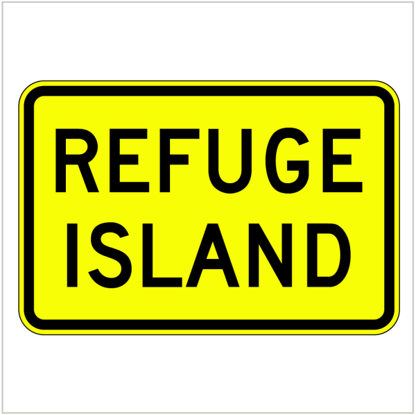 W8-25 – REFUGE ISLAND - WARNING SIGN