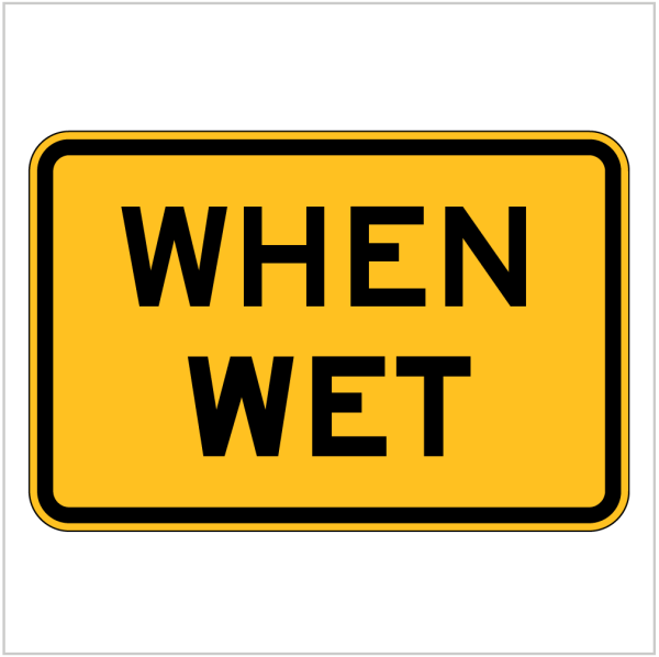 W8-7 – WHEN WET -WARNING SIGN