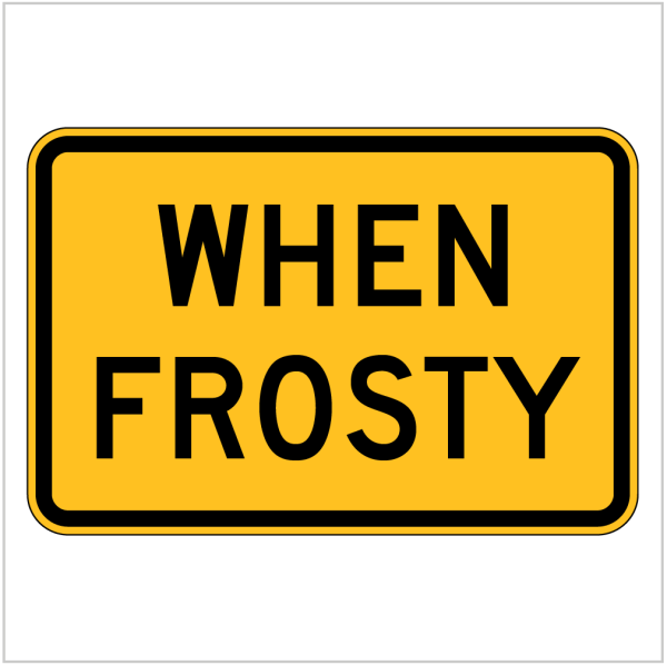 W8-8 – WHEN FROSTY - WARNING SIGN