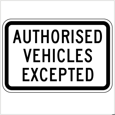 AUTHORISED VEHICLES EXCEPTED