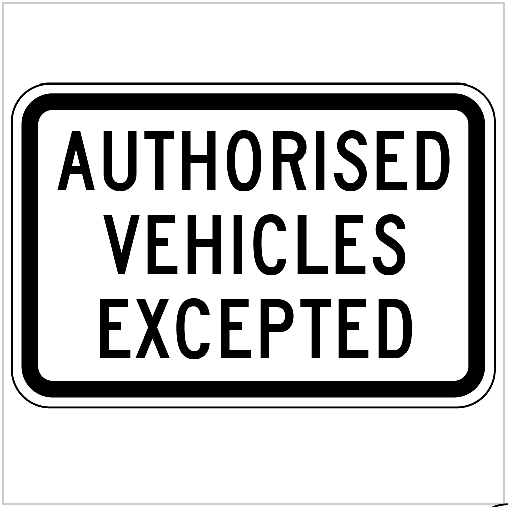 AUTHORISED VEHICLES EXCEPTED