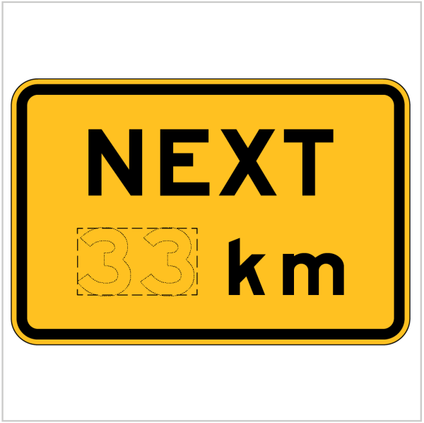 W8-17-1 – NEXT …km - WARNING SIGN