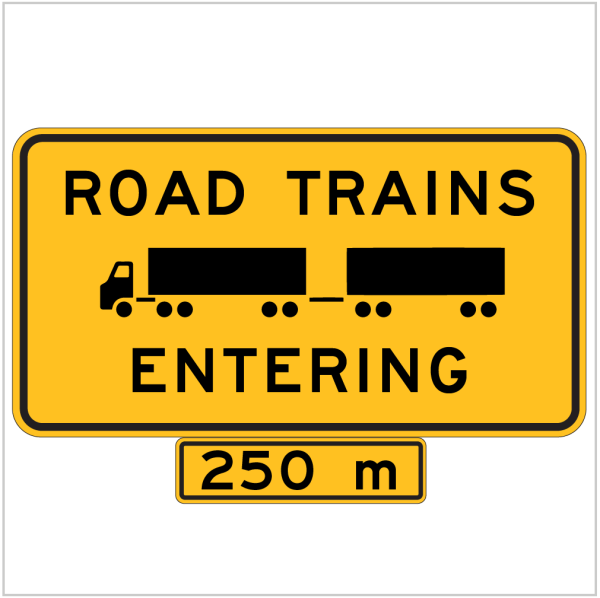 ROAD TRAINS ENTERING 250M WA ONLY