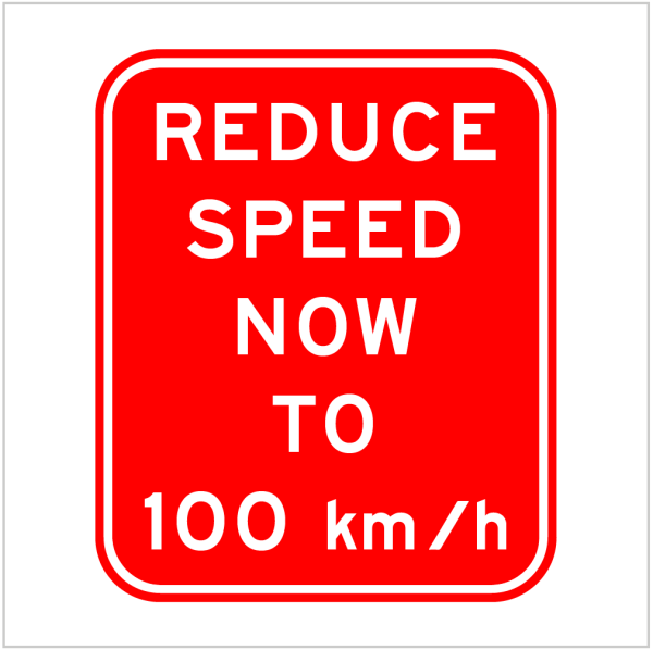 REDUCE SPEED NOW TO --- KM/H
