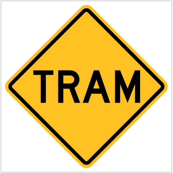 W5-17 - TRAM - WA ONLY -WARNING SIGN