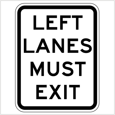 LEFT LANES MUST EXIT