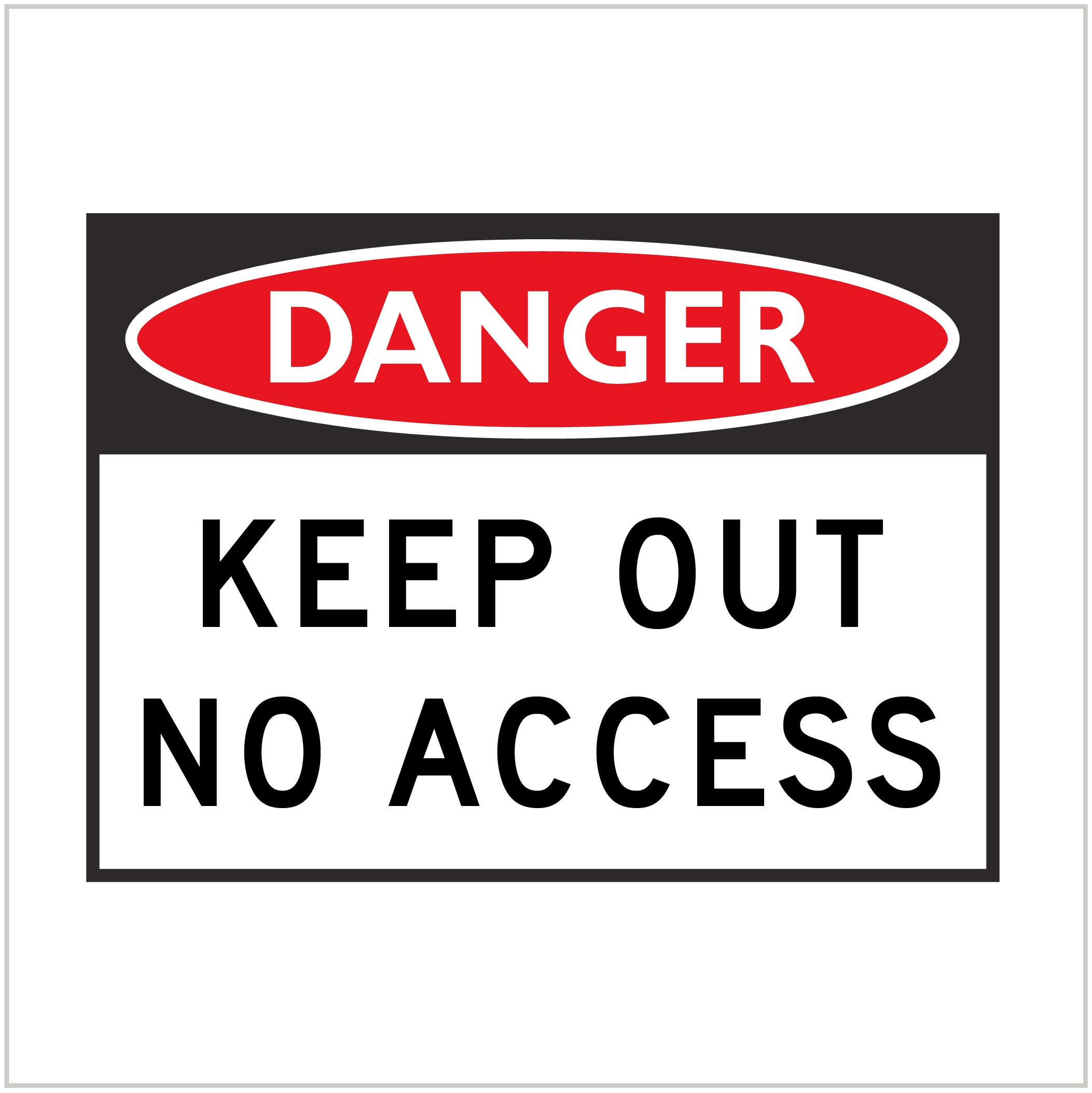 DGR-002 - DANGER - KEEP OUT NO ACCESS