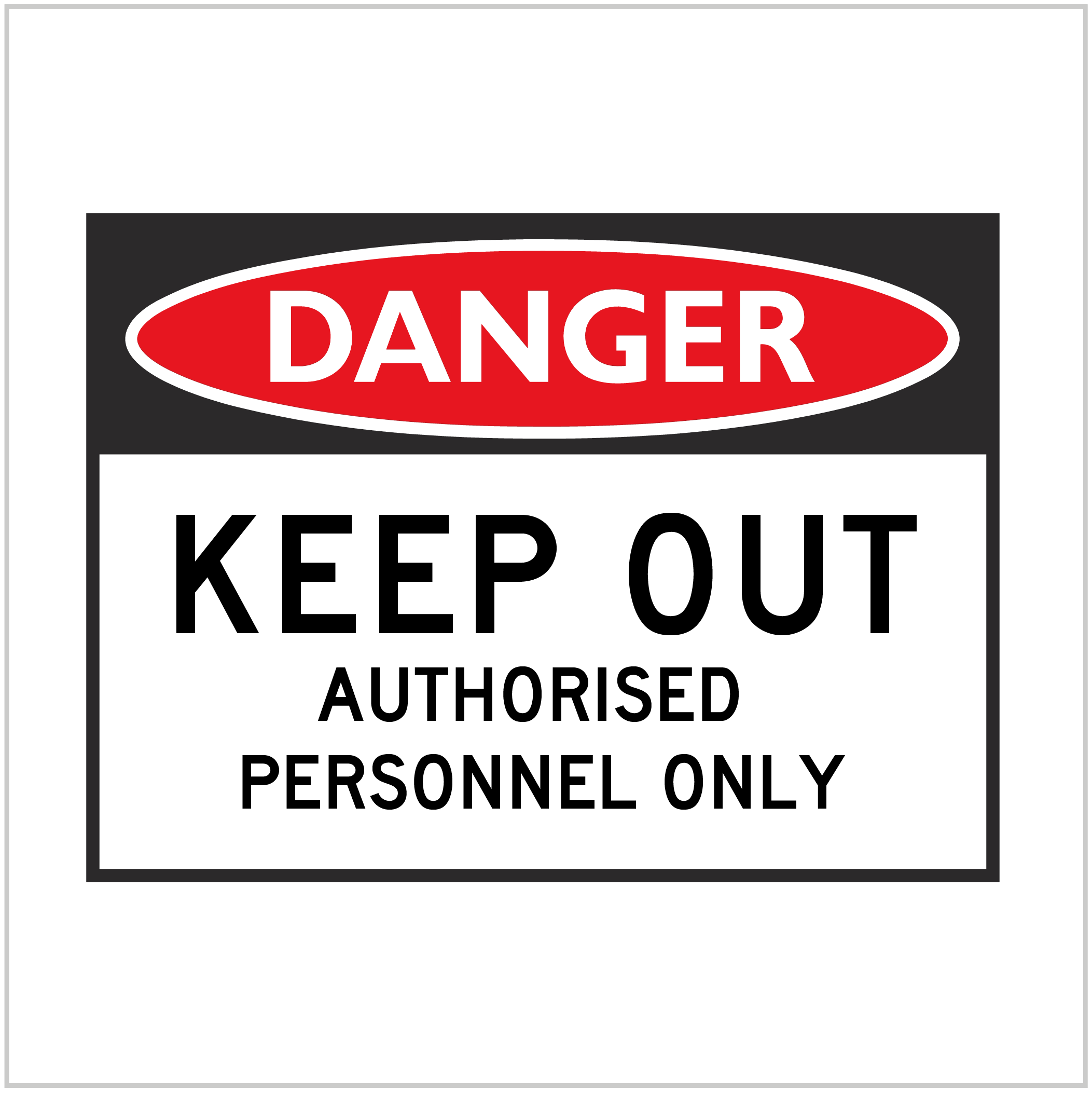 DGR-004 - DANGER - KEEP OUT AUTHORISED PERSONNEL ONLY