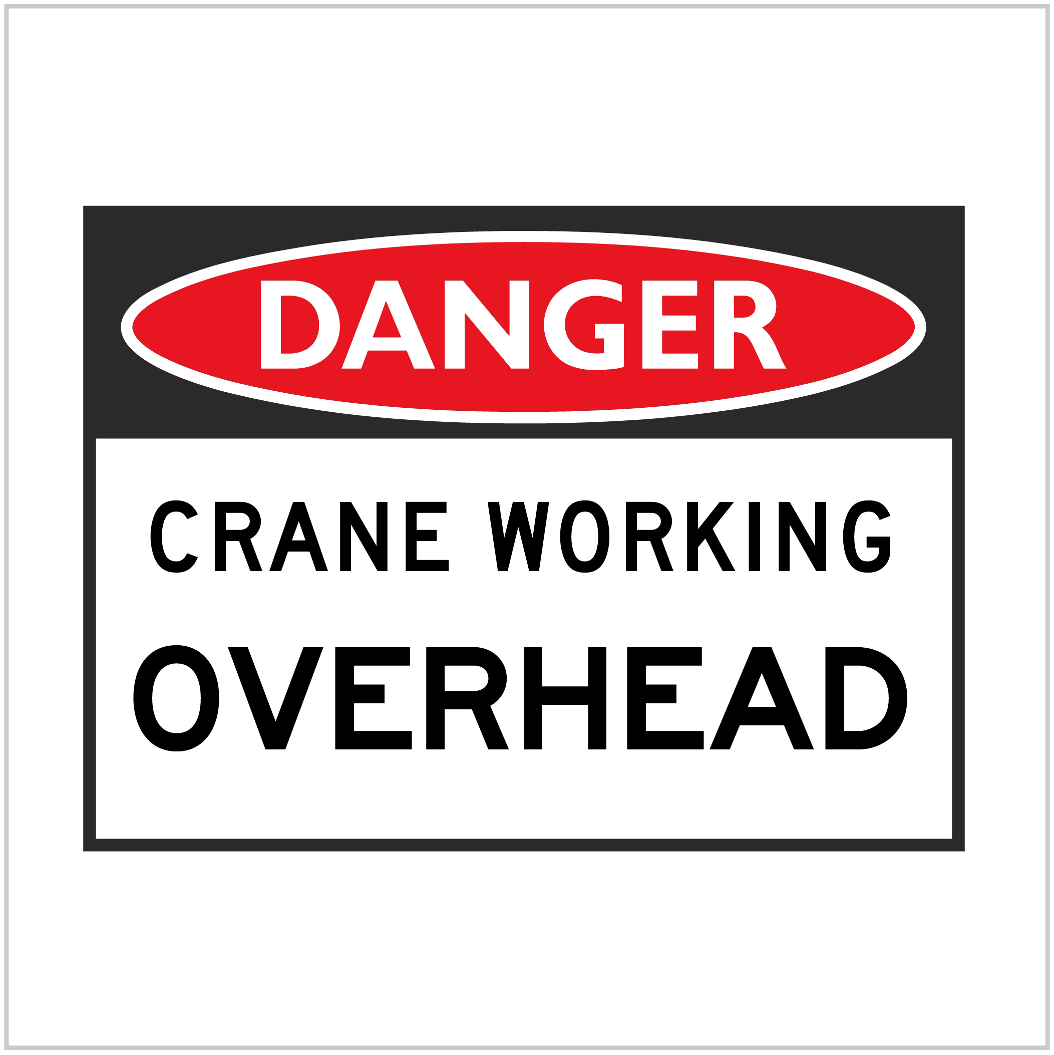 DGR-010 - DANGER - CRANE WORKING OVERHEAD