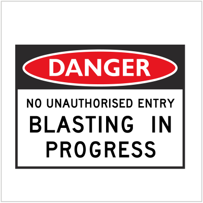 DGR-018 - DANGER - NO UNAUTHORISED ENTRY BLASTING IN PROGRESS