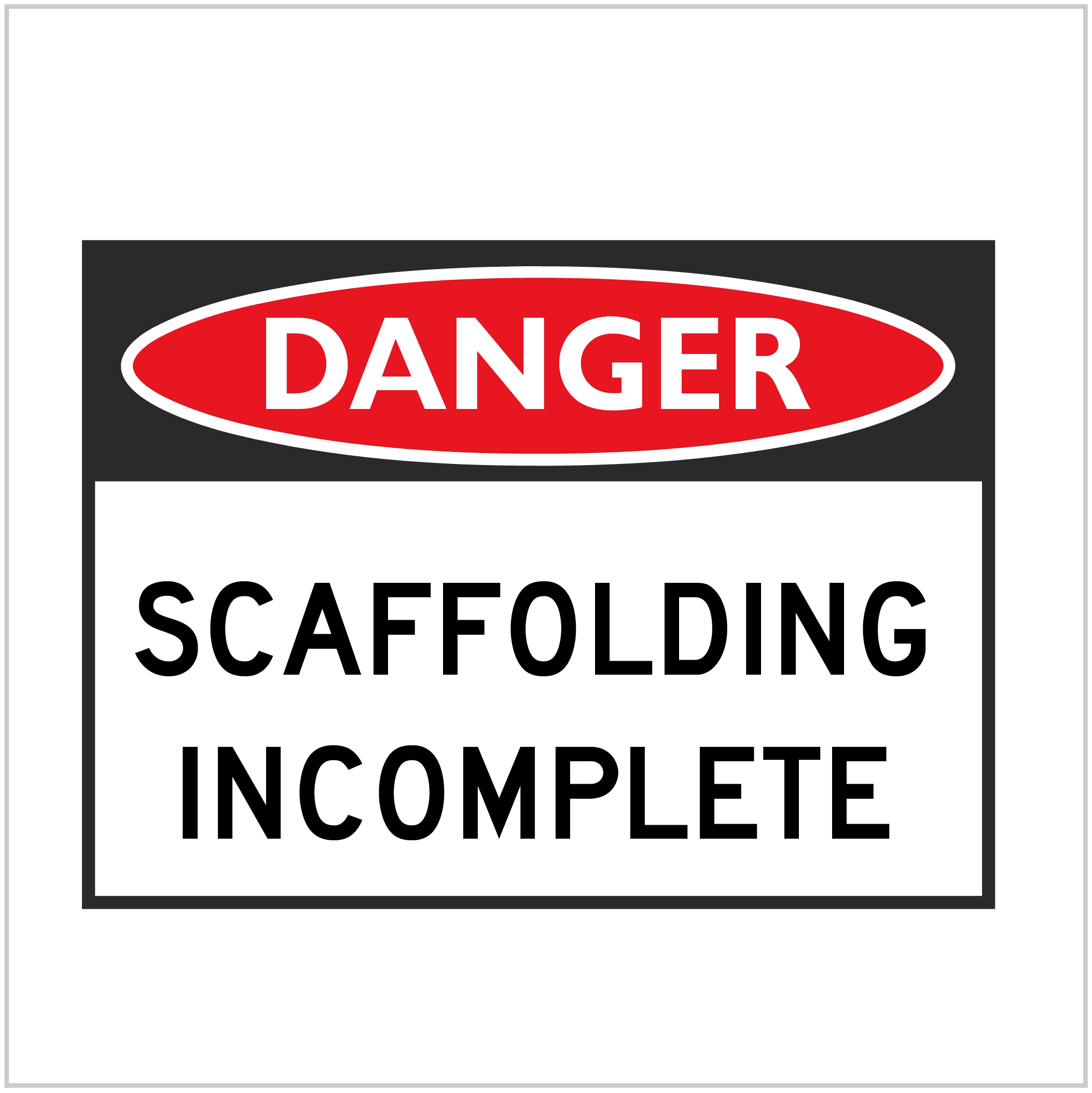 DGR-023 - DANGER - SCAFFOLDING INCOMPLETE