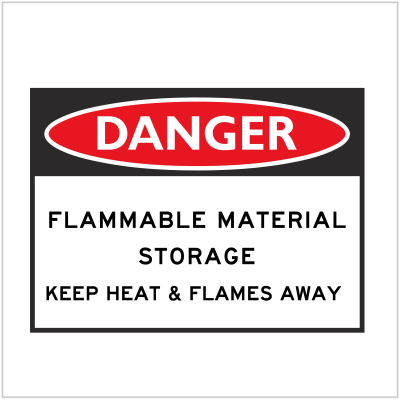 DGR-046 - DANGER - FLAMMABLE MATERIAL STORAGE KEEP HEAT & FLAMES AWAY