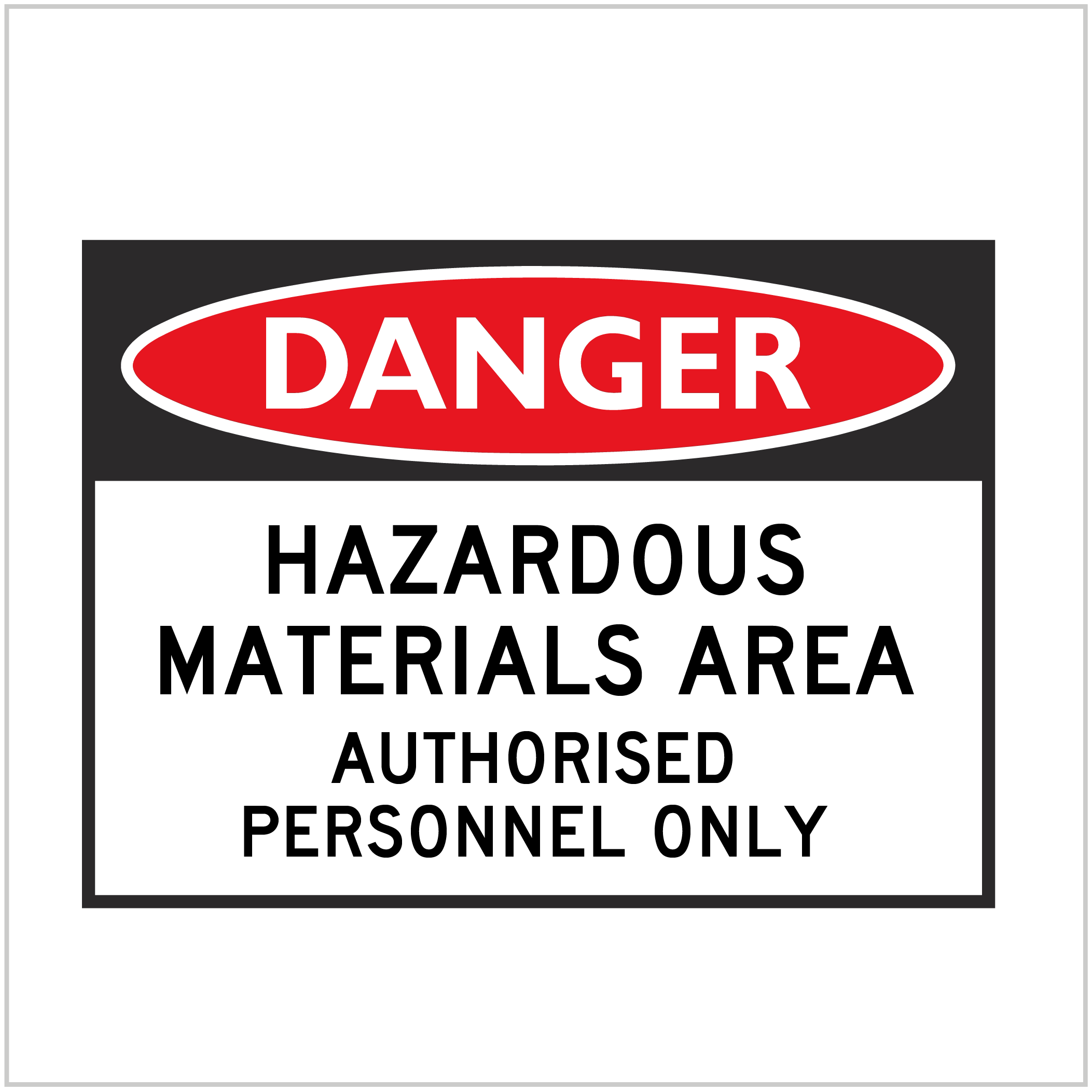 DGR-057 - DANGER - HAZARDOUS MATERIALS AREA AUTHORISED PERSONNEL ONLY