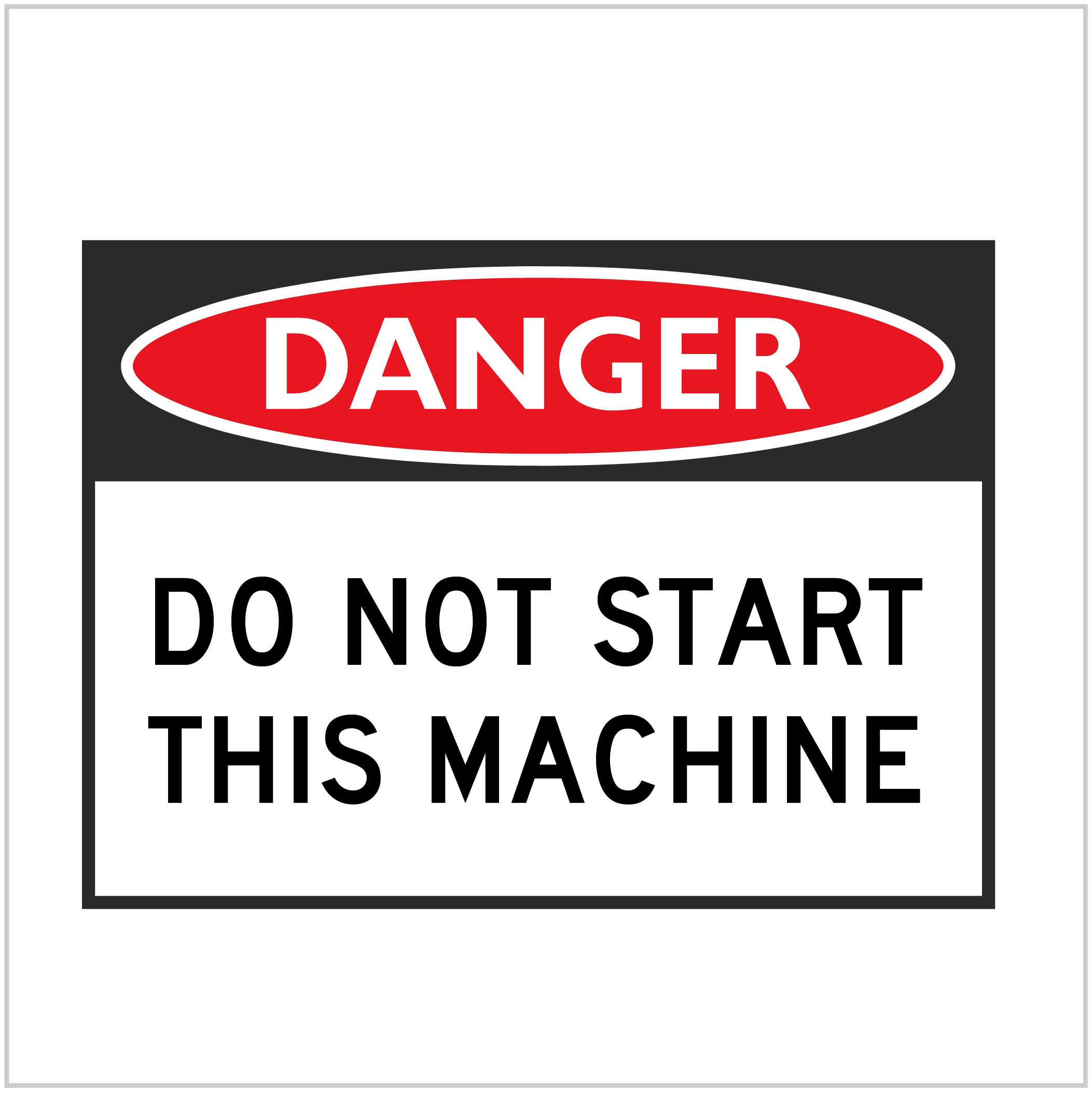 DGR-077 - DANGER - DO NOT START THIS MACHINE