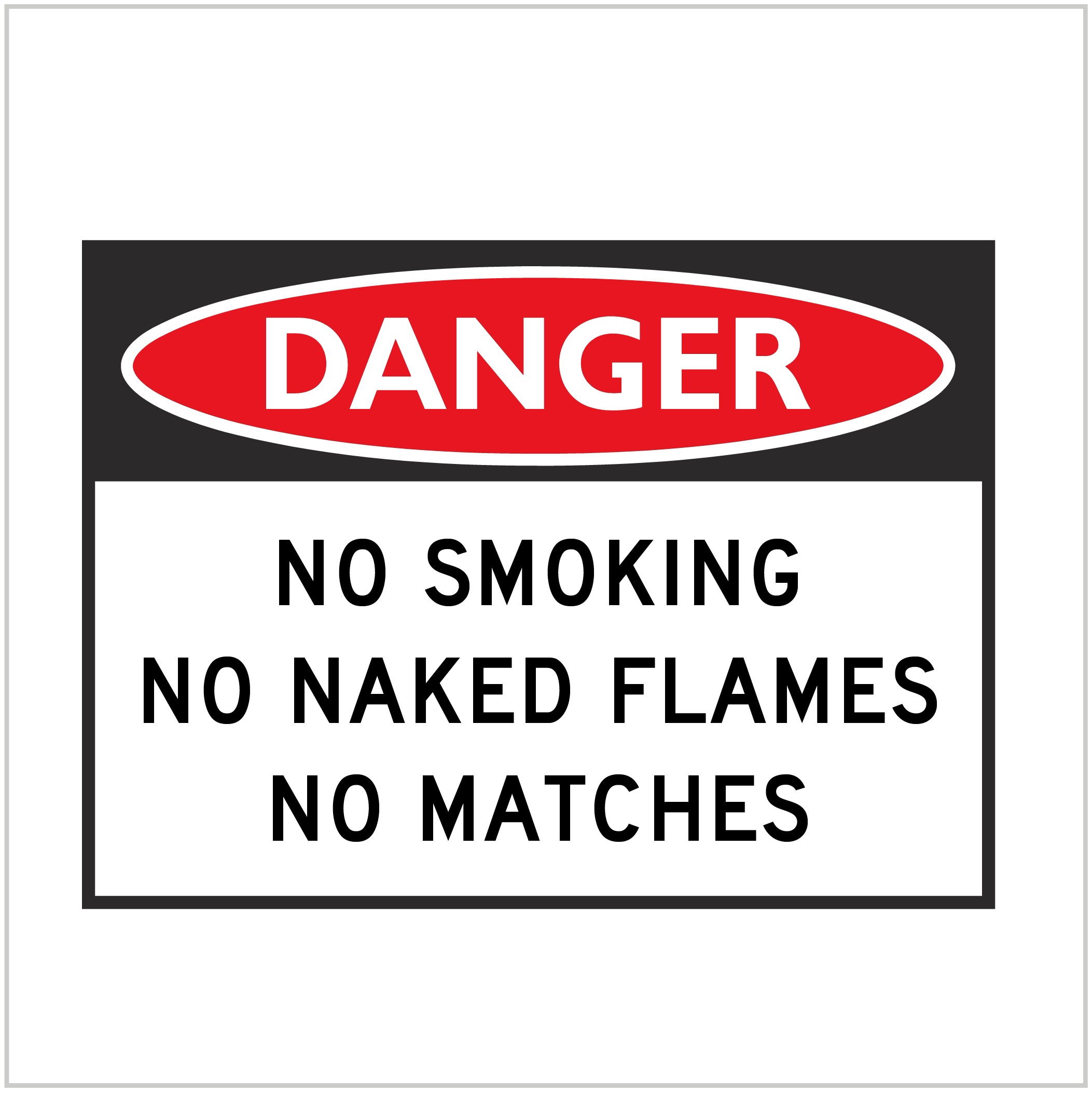 DGR-082 - DANGER - NO SMOKING NO NAKED FLAMES NO MATCHES