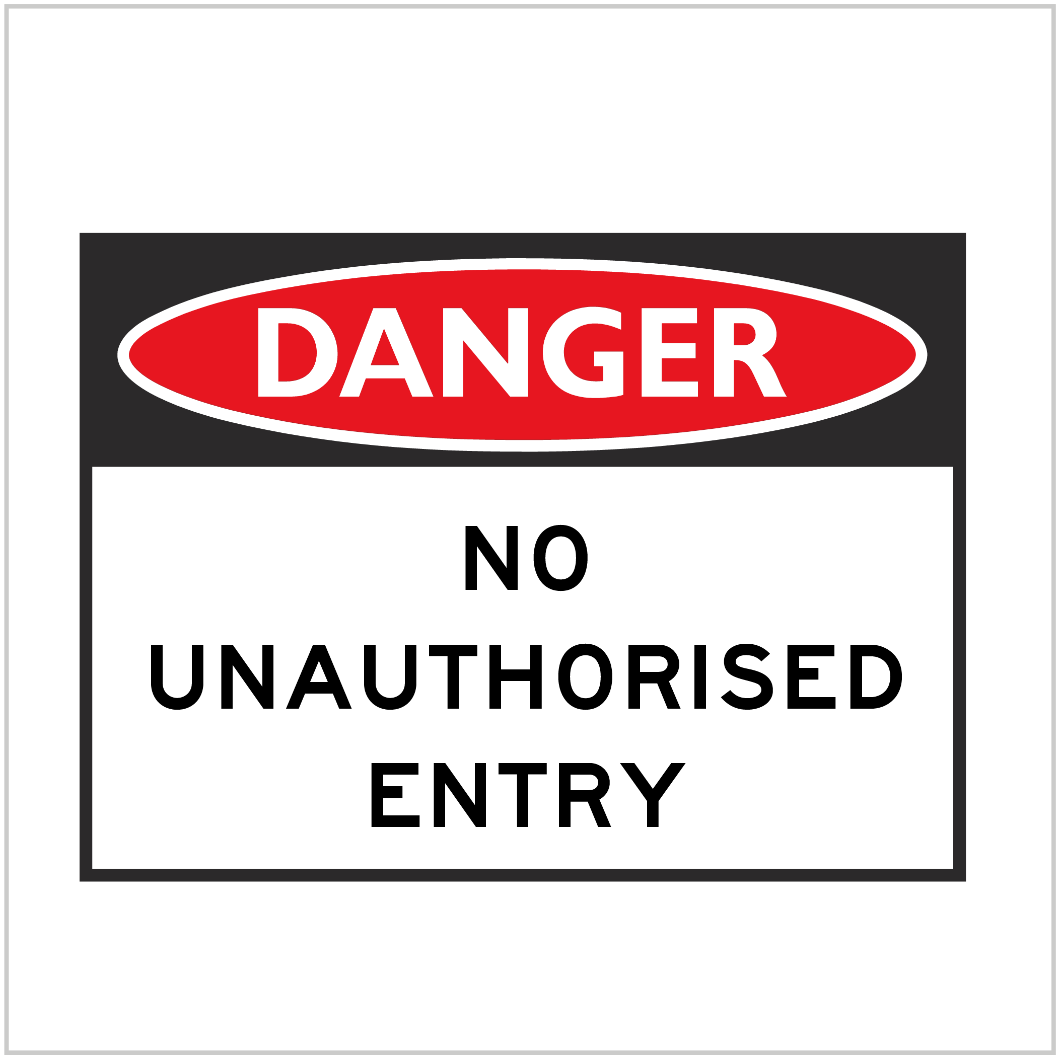 DGR-084 - DANGER - NO UNAUTHORISED ENTRY