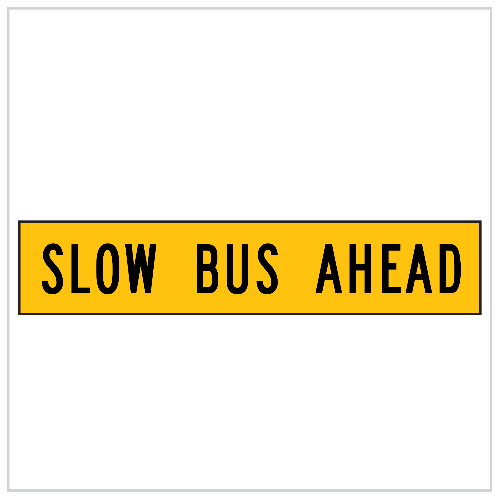 MMS-ADV-94 - SLOW BUS AHEAD - CORFLUTE - MULTI MESSAGE SIGN