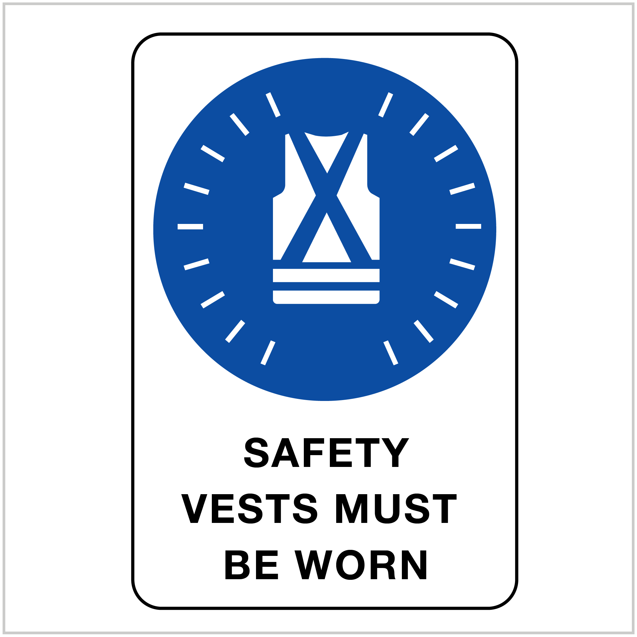 PPE-141 SAFETY VESTS MUST BE WORN