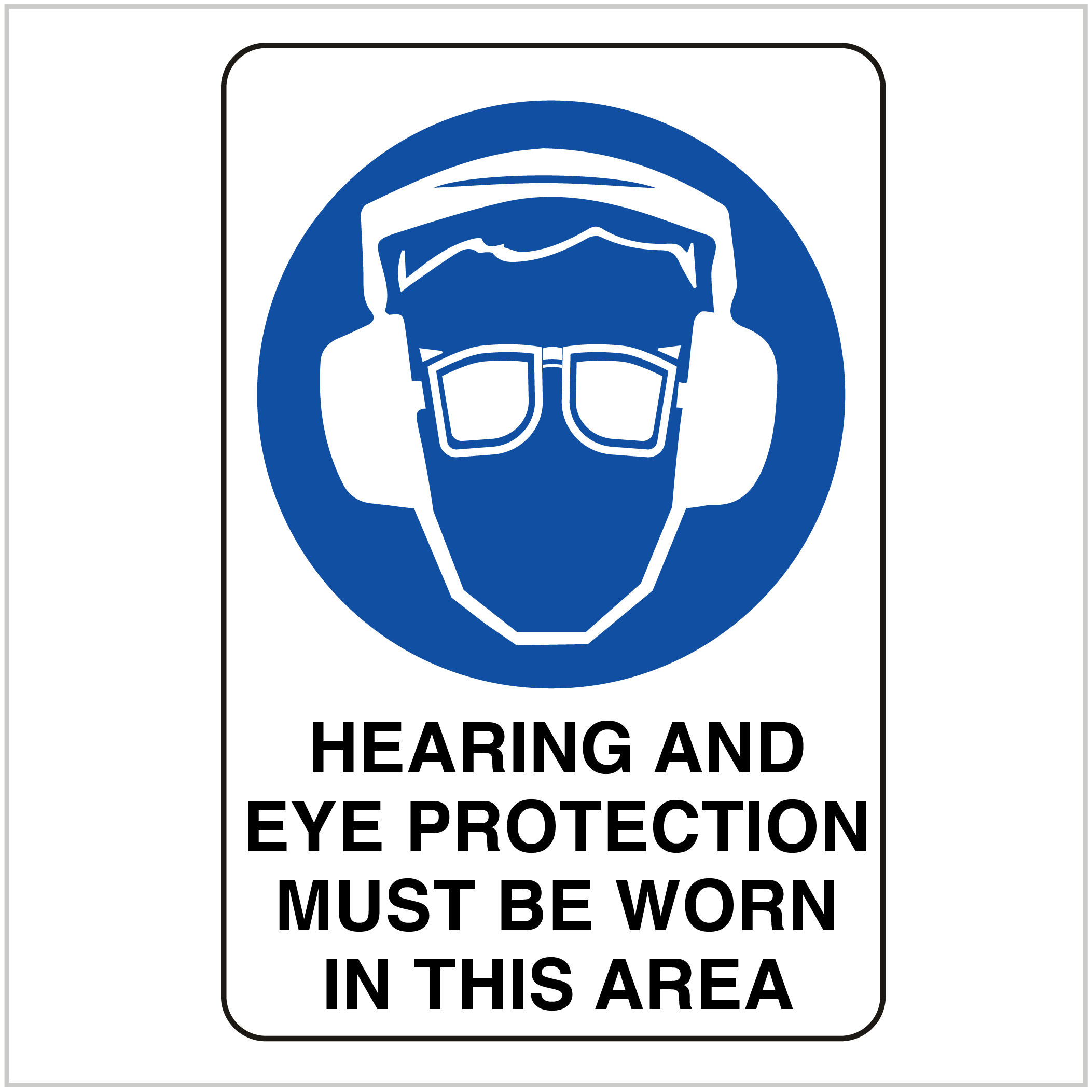 PPE-144 HEARING AND EYE PROTECTION MUST BE WORN IN THIS AREA