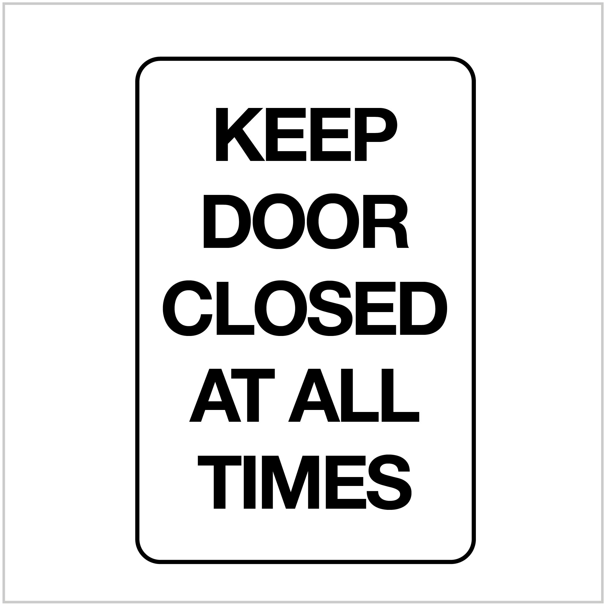 OFC-252 - KEEP DOOR CLOSED AT ALL TIMES