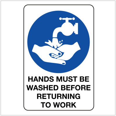 PPE-150 HANDS MUST BE WASHED BEFORE RETURNING TO WORK