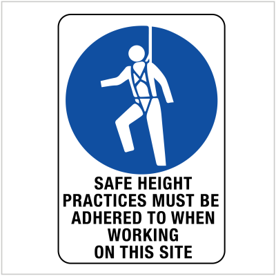 PPE-160 SAFE HEIGHT PRACTICES MUST BE ADHERED TO WHEN WORKING ON THIS SITE