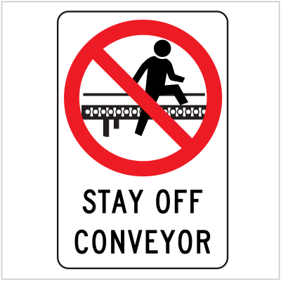 PROH-195 STAY OFF CONVEYOR - PROHIBITORY SIGNS