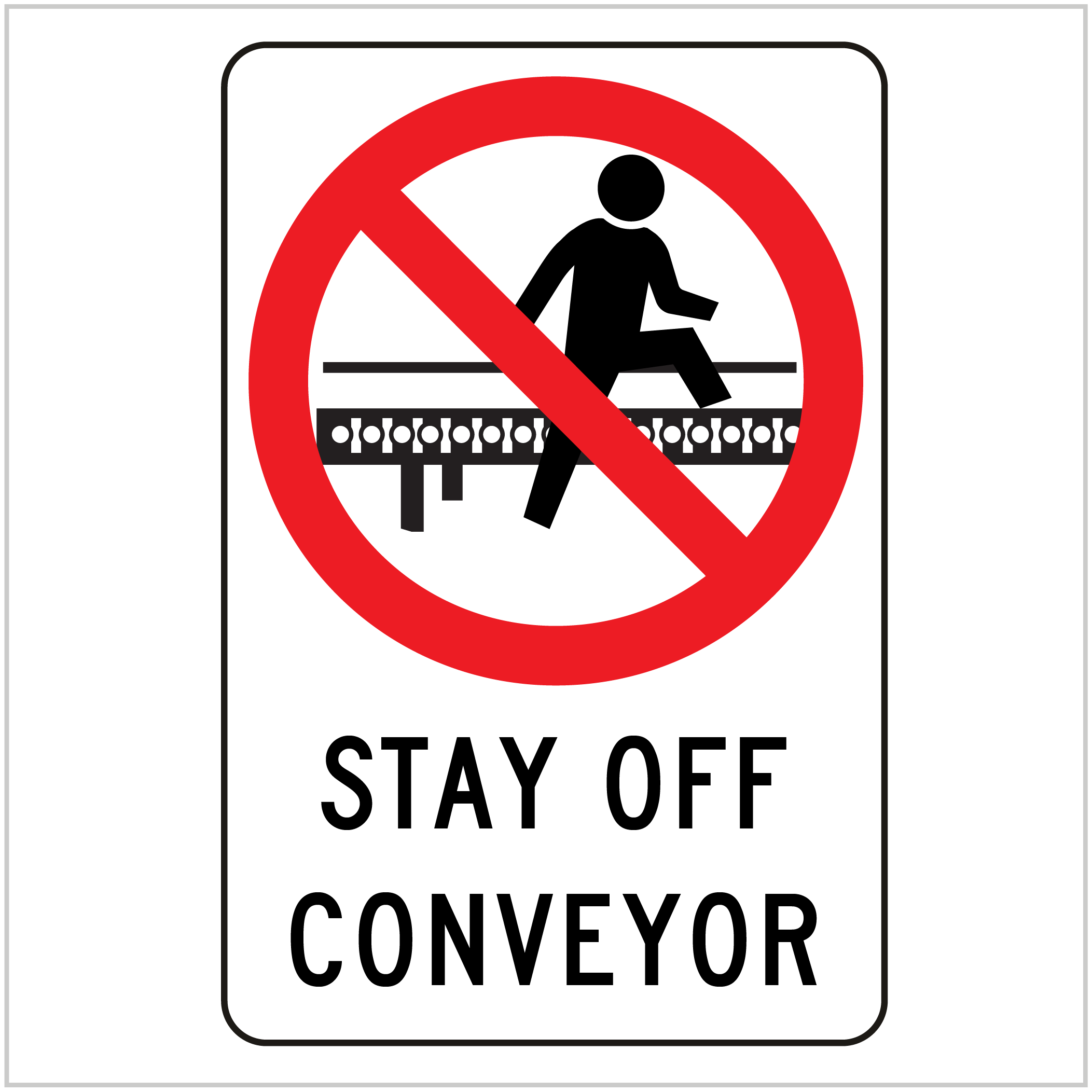 PROH-195 STAY OFF CONVEYOR - PROHIBITORY SIGNS