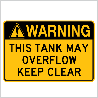 WARN-233 - WARNING THIS TANK MAY OVERFLOW KEEP CLEAR - WARNING SIGNS