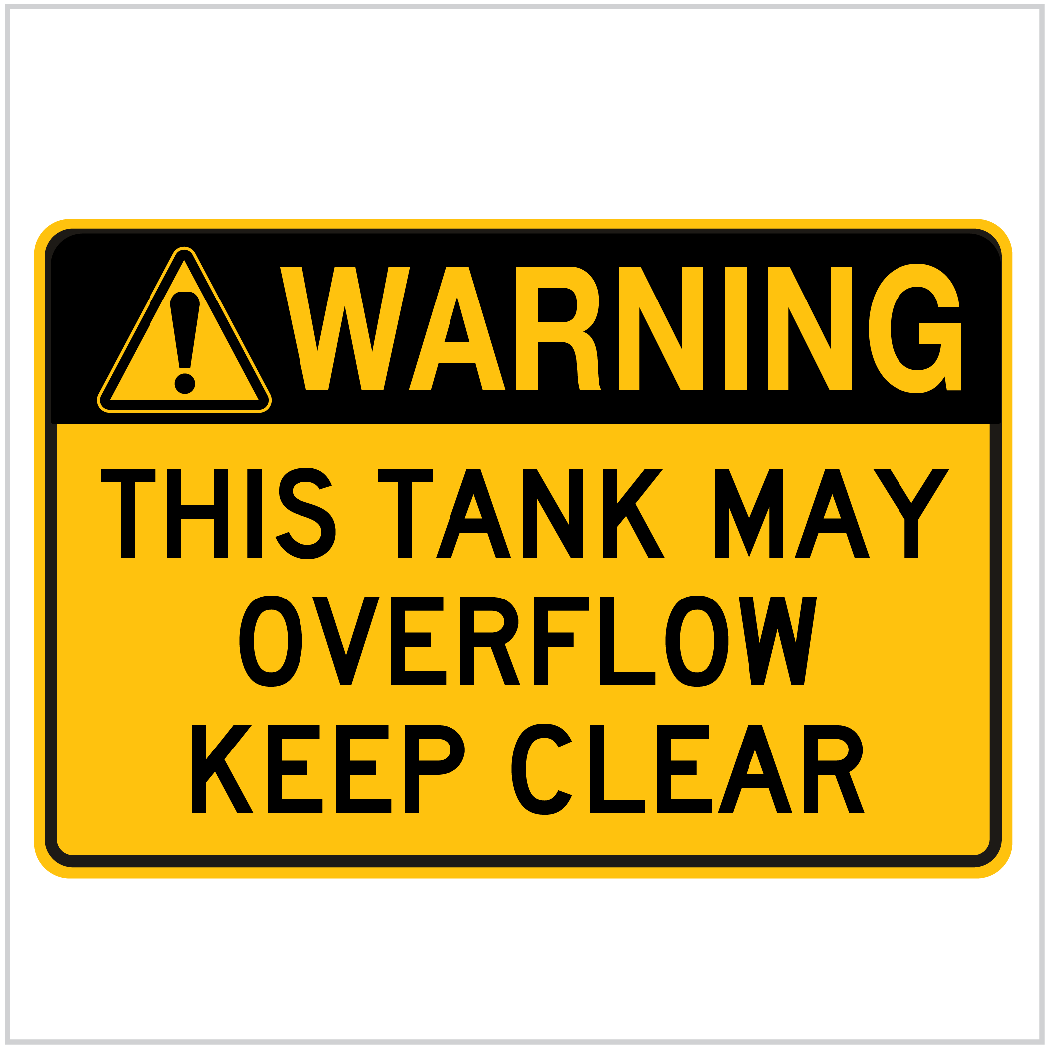 WARN-233 - WARNING THIS TANK MAY OVERFLOW KEEP CLEAR - WARNING SIGNS