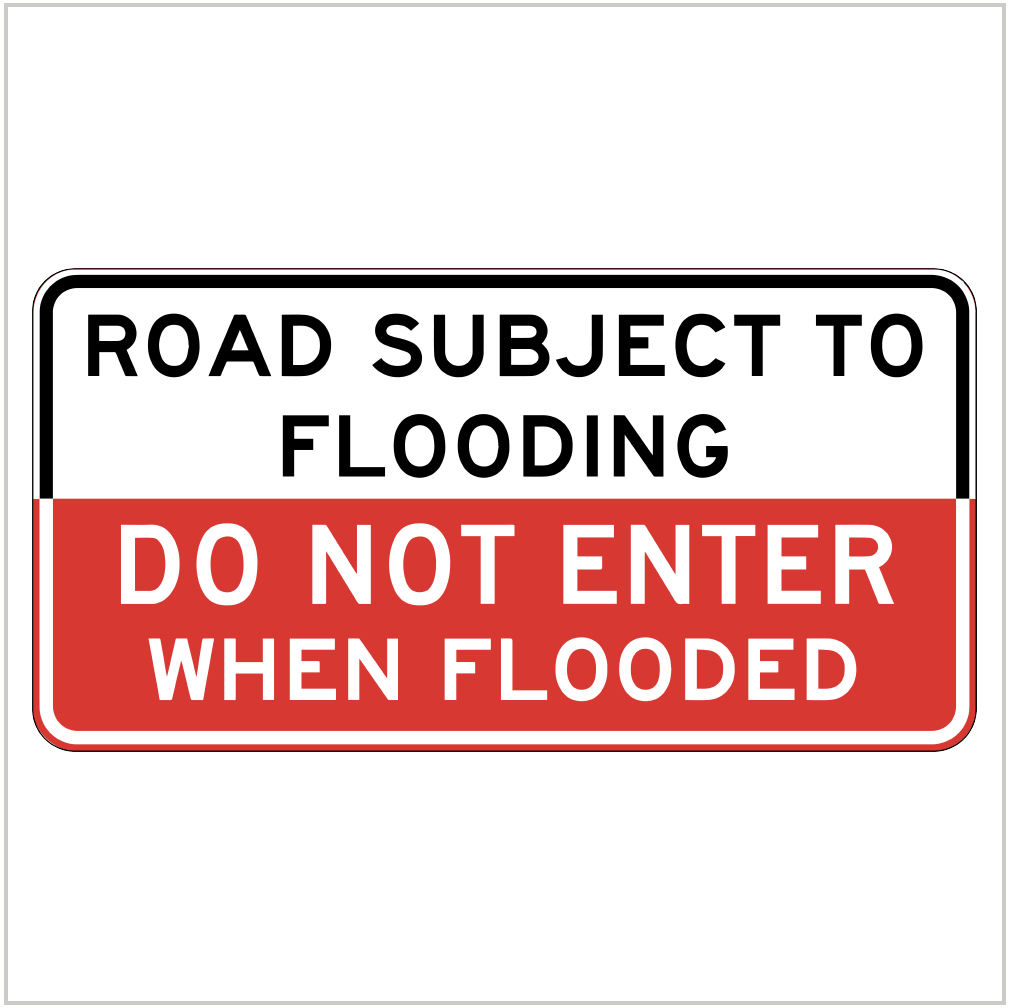 G9-21-3 – ROAD SUBJECT TO FLOODING DO NOT ENTER WHEN FLOODED