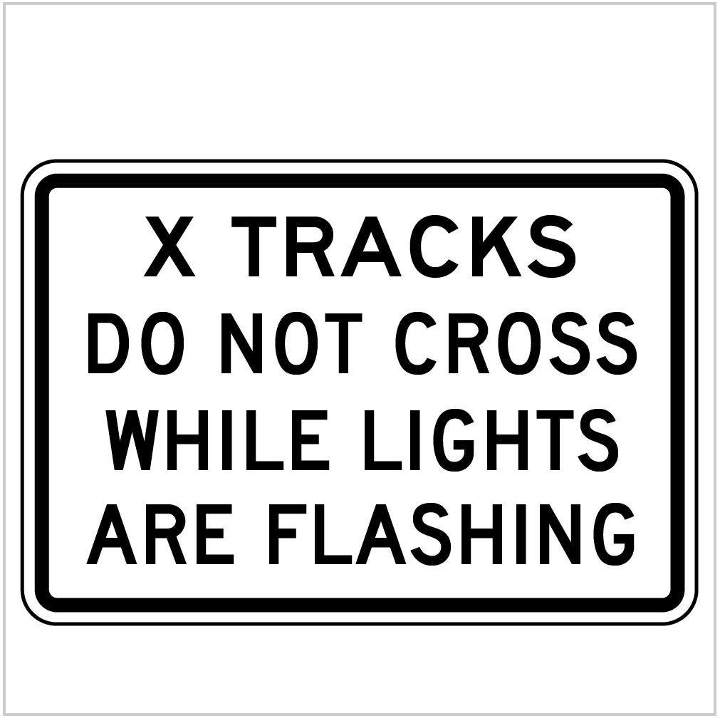 W7-14-2 DO NOT CROSS WHILE LIGHTS ARE FLASHING