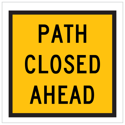 TM8-11A – PATH CLOSED AHEAD